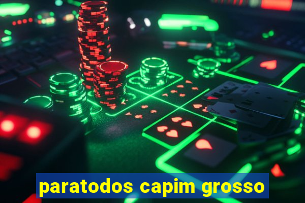 paratodos capim grosso